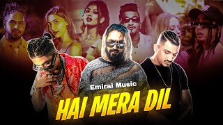 Hai Mera Dil Remix Song  Emirai Music [upl. by Halet300]