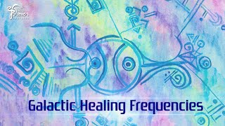 Galactic Healing Frequencies [upl. by Goldman]