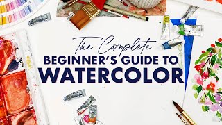 The Complete Beginners Guide to Watercolor [upl. by Raamaj]