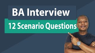 Business Analyst Interview Questions amp Answers  Scenario Based Questions [upl. by Kelcey]