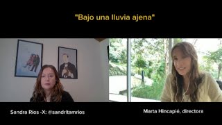 quotBajo una lluvia ajenaquot  Conversación con Marta Hincapié directora [upl. by Yentrok]