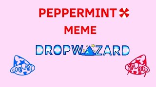 Peppermint meme Drop Wizard [upl. by Root]