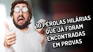 10 pérolas hilárias que já foram encontradas em provas [upl. by Adnavoj356]