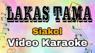 LAKAS TAMA  SIAKOL  VIDEO KARAOKE  FEAT KARAOKE MASTER [upl. by Gnuoy660]