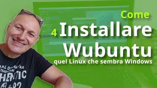 4 Come installare Wubuntu quel Linux che sembra Windows  Daniele Castelletti  AssMaggiolina [upl. by Adla114]