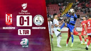 Balıkesirspor 01 Burhaniye Belediyespor MAÇ ÖZETİ Ziraat Türkiye Kupası 1 Tur Maçı  26092023 [upl. by Amaleta]