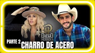 DIEGO HERRERA quotLAS SUERTES DE UN CHARRO DE ACEROquot PARTE 2 I IngridLazper [upl. by Undis967]