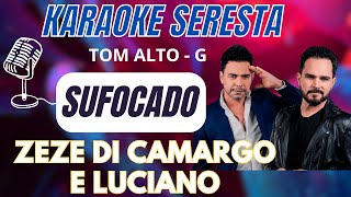 🎤 KARAOKE SUFOCADO ZEZE DI CAMARGO E LUCIANO ARROCHA SERESTA TOM ALTO G [upl. by Eelrehpotsirhc]