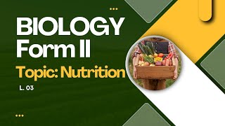 BIOLOGY FORMII NUTRITION  3 OF 6 [upl. by Sacks]