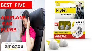 Best 5 Airplane Ear Plugs Review and Buying Guide [upl. by Pepillo]