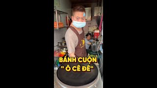 QUÁN BÁNH CUỘN CÓ ÔNG CHỦ Ô CÊ ĐÊ food [upl. by Marutani725]