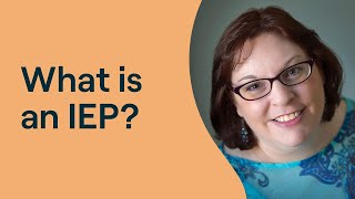 What Is an IEP  Individualized Education Program Explained [upl. by Loginov]