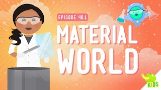 Material World Crash Course Kids 401 [upl. by Darwen850]