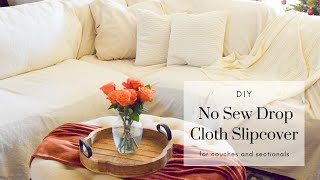 DIY Drop Cloth No Sew Slipcover for Couches and Sectionals [upl. by Nuahsyd833]