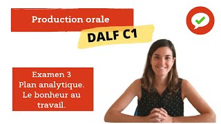 DALF C1 Production orale Plan Analytique Exemple Le bonheur au travail [upl. by Ruenhcs]