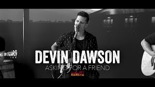 Devin Dawson  Asking For a Friend Acoustic [upl. by Goober]