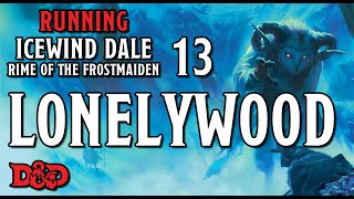 Lonelywood – Running Rime of the Frostmaiden 13 [upl. by Wendell]