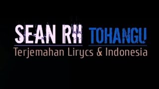 SEAN RII  TOHANGU  Lyrics amp Translate Indonesia  By Man d iyai [upl. by Salazar810]