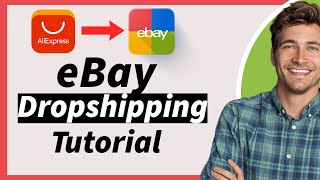 How to Dropship from AliExpress to eBay  StepbyStep eBay Dropshipping Guide for Beginners 2024 [upl. by Nilde]