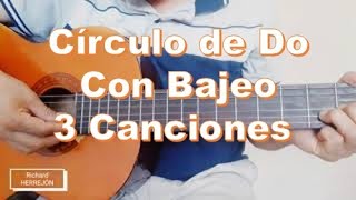 Círculo de Do con bajeo en guitarra 3 canciones en círculo de Do [upl. by Cindra]