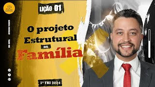 Lição 01 – O projeto estrutural da família – 1ºTri2024 EBD Betel [upl. by Notniuq]