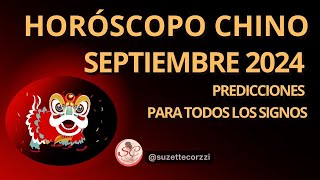 HORÓSCOPO CHINO ☯ SEPTIEMBRE 2024  PREDICCIONES PARA TODOS LOS SIGNOS 🌼 Suzette Corzzi [upl. by Angeline740]