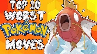 Top 10 Worst Pokemon Moves [upl. by Kerad]