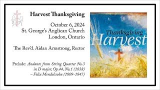 Harvest Thanksgiving October 6 2024 St George’s Anglican Church London Ontario [upl. by Peri]