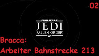 02 Star Wars Jedi Fallen Order  Bracca Arbeiter Bahnstrecke 213 PS4Playthrough [upl. by Luciana]