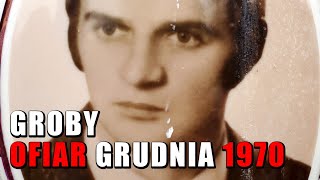 Groby ofiar Grudnia 1970 Byli młodzi zginęli od strzałów wojska i milicji l Niezapomniani [upl. by Colon]