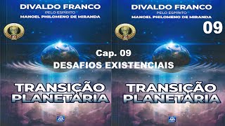 Franco Divaldo Pereira Livro Transição Planetária Cap 09  Desafios Existenciais [upl. by Ajssatan706]