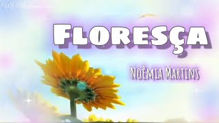 Floresça Noêmia Martins [upl. by Pulcheria830]