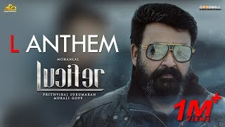 L Anthem  Lucifer  Mohanlal  Prithviraj Sukumaran  Deepak Dev  Usha Uthup  Murali Gopy [upl. by Dlanod]