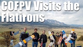 COFPV Visits the Flatirons [upl. by Toffey]