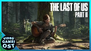 The Last of Us Part 2  Complete Soundtrack  Full OST Album [upl. by Anisamoht]