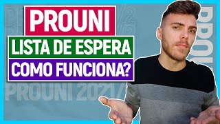 PROUNI LISTA DE ESPERA COMO FUNCIONA  ENTENDA TUDO SOBRE A LISTA DE ESPERA DO PROUNI [upl. by Lukey3]