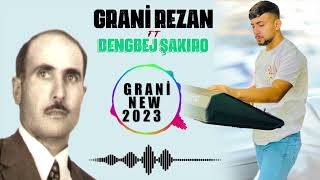 GRANİ REZAN FT DENGBEJ ŞAKİRO  DEVRANE GRANİ BOMBA KAYIT 2023 [upl. by Ramsay]