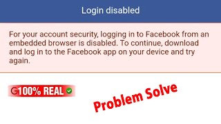 For your account security logging in to facebook from an embedded browser is disabled problem solve [upl. by Hufnagel322]