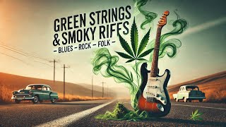 sunocom  Green Bliss 2  Cannabis Beats Blues Rock Marijuana Music 420 Music Stoner Playlist [upl. by Lerak]