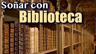 SOÑAR con BIBLIOTECA ✨ Significado e Interpretación [upl. by Mcnelly]