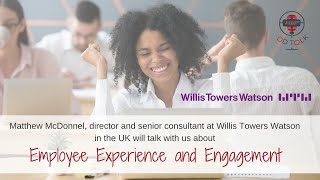 OD Talk 23 June 2021  Employee Engagement amp Experience  WorldsView Academy amp Willis Towers Watson [upl. by Trilbie223]