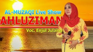 Ahluziman  Enjul Julaiha  AlMuzaqi Live Show [upl. by Oriana285]