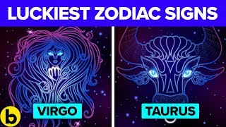 5 Lucky Zodiac Signs And 3 That Arent So Lucky [upl. by Llenoj]