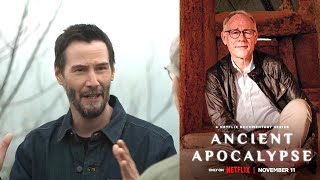 Ancient Apocalypse Season 2 Is Coming to Netflix With Keanu Reeves [upl. by Mitinger]