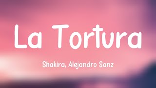 La Tortura  Shakira Alejandro Sanz Lyrics Video 🏕 [upl. by Llennod]