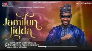 JAMILUN JIDDA NURA M INUWA OFFICIAL AUDIO EP 2024 [upl. by Madge939]