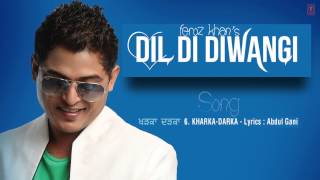 KHARKA  DARKA FULL SONG Audio  DIL DI DIWANGI  LATEST PUNJABI SONG [upl. by Kirat732]