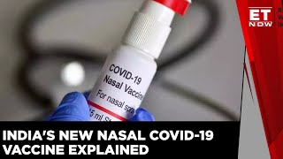 Indias 1st Nasal Vaccine For COVID19 Gets Emergency Use Approval  What Does This Mean  ET Now [upl. by Ibocaj]