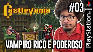 MUITOS REAIS NA CONTA DE ALUCARD  CASTLEVANIA SYMPHONY OF THE NIGHT PS1  EP 03 [upl. by Elmore]