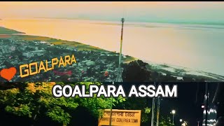 Goalpara Assam  Goalpara tourism view [upl. by Flowers222]